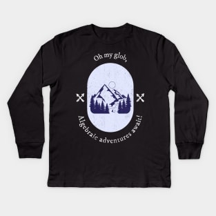 Oh my glob, Algebraic adventures await! Adventure time Kids Long Sleeve T-Shirt